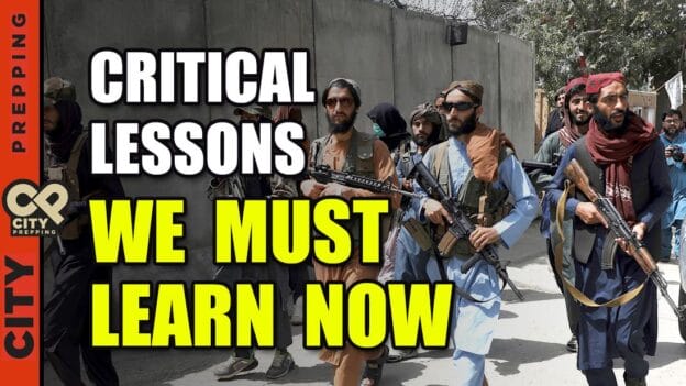 The Fall of Afghanistan – 5 Prepper Lessons To Be Learned